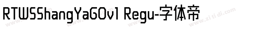 RTWSShangYaGOv1 Regu字体转换 RTWSShangYaGOv1 Regu字体转换